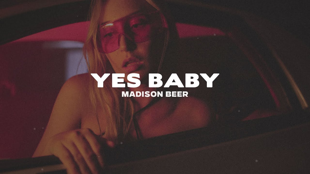 Madison Beer - Yes Baby (Lyrics)