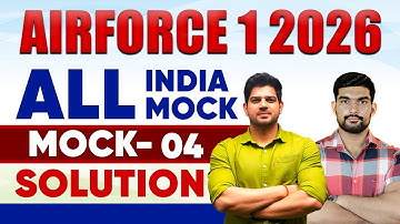 AIRFORCE 1 2026 All India Mock - 04 Solution Airforce 1 2026 X-Y group Mock Test by CDA