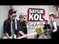 Sayur kol  ska 86 reggae ska version