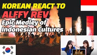 Korean Reaction Epic Medley of Indonesian Cultures by Alffy Rev | Indonesia