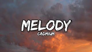 Cadmium - Melody (ft. Jon Becker) (Lyrics video) @SweetMelodies2022