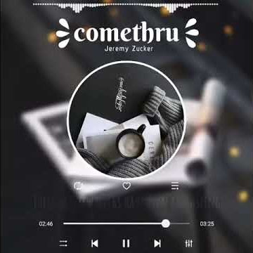 Story Wa Lagu Barat Comethru_Jeremy Zucker