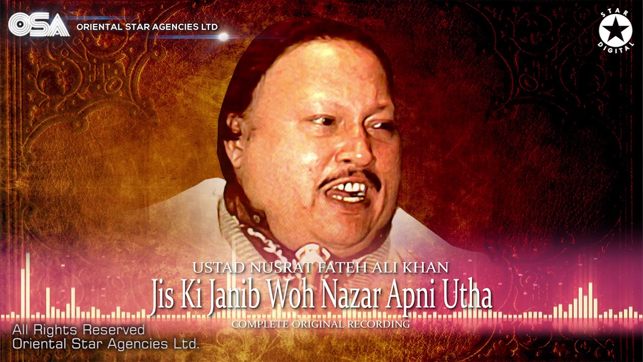 Jis Ki Janib Woh Nazar Apni Utha  Ustad Nusrat Fateh Ali Khan  OSA Worldwide