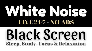 Live 24/7 Deep Sleep with White Noise and Black Screen | Sleep, Study, Focus & Relaxation