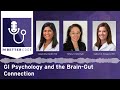 GI Psychology and the Brain-Gut Connection