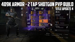 The Division 2 - 409K Armor - 2 TAP Shotgun PvP Build - Title Update 4