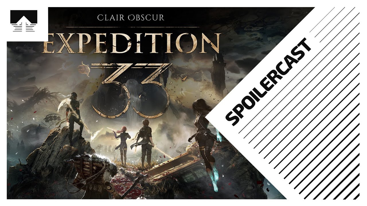 SPOILERCAST - Clair Obscur: Expedition 33