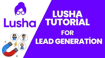 How to Generate Leads with Lusha  |  Lusha Tutorial for Lead Generation