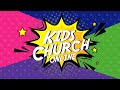 Kids Church Online Week 33