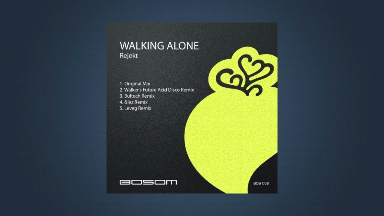 Watch Rejekt - Walking Alone (&lez Remix) on YouTube Watch Rejekt - Walking Alone (&lez Remix) on YouTube