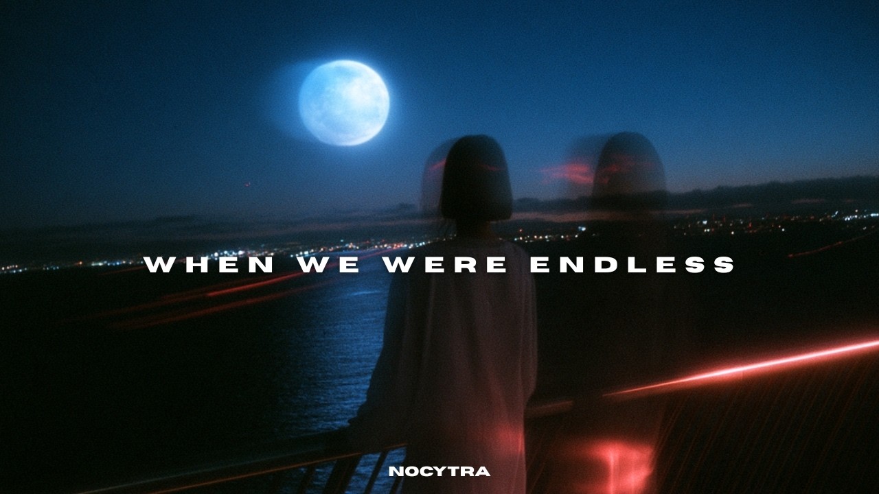 Watch NOCYTRA - When We Were Endless on YouTube Watch NOCYTRA - When We Were Endless on YouTube