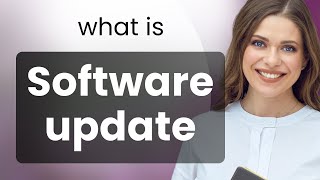 Understanding "Software Update": An Easy Guide