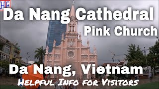 Da Nang Cathedral (Pink Church) – Da Nang, Vietnam 🇻🇳 | Da Nang (Danang) Travel Guide - Ep# 4