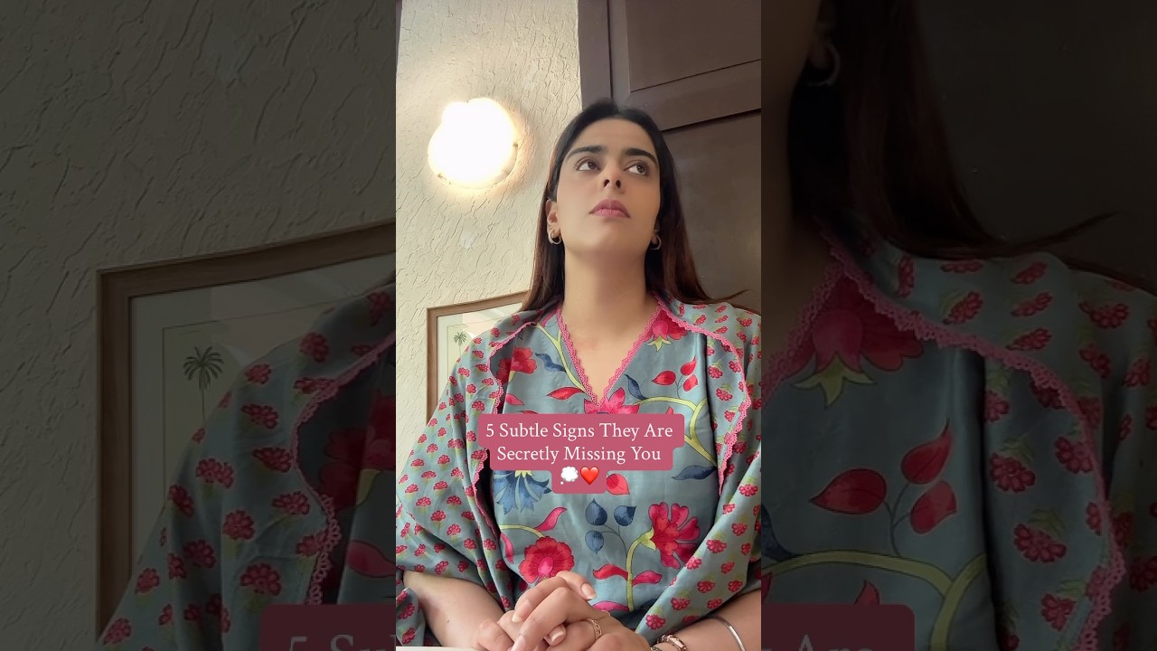 5 Subtle Signs Someone is Secretly Missing You 💭❤️