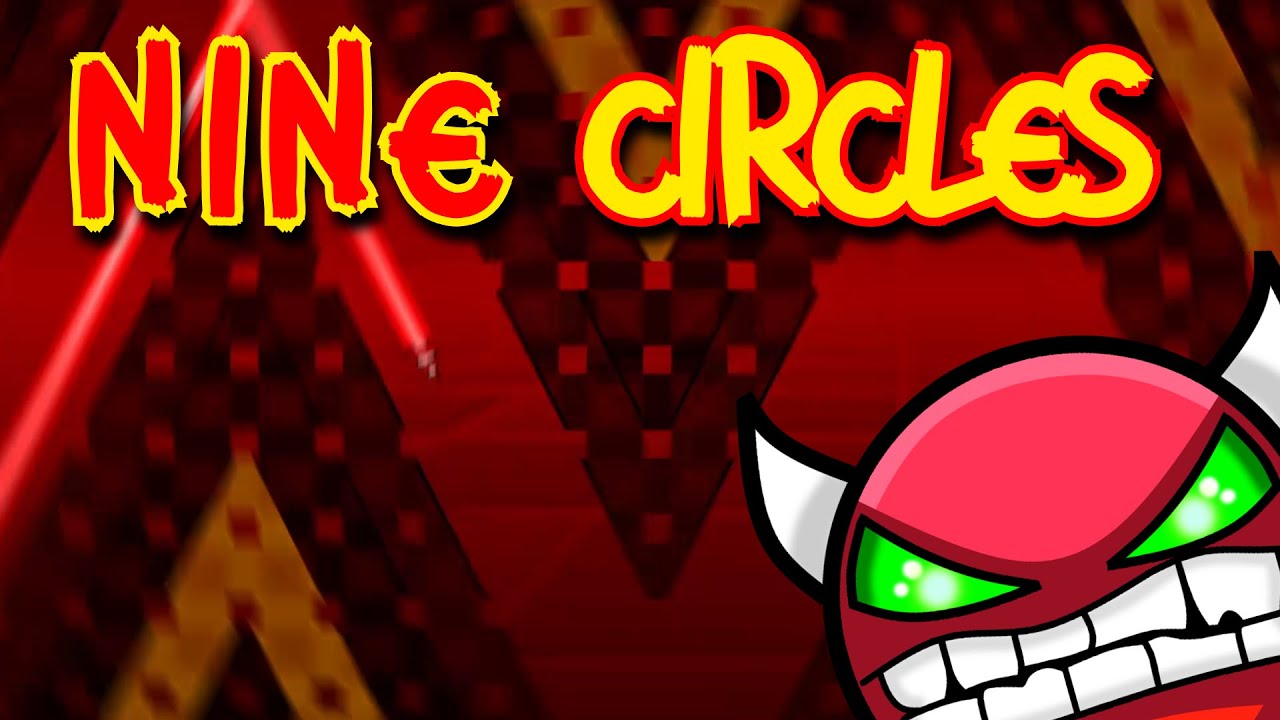 Nine Circles! Hard Demon 100% NEW HARDEST!! - YouTube