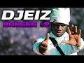 Djeiz  banger 2