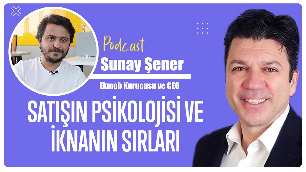 Satışın Psikolojisi ve İknanın Sırları | Taner Özdeş & Sunay Şener | Podcast