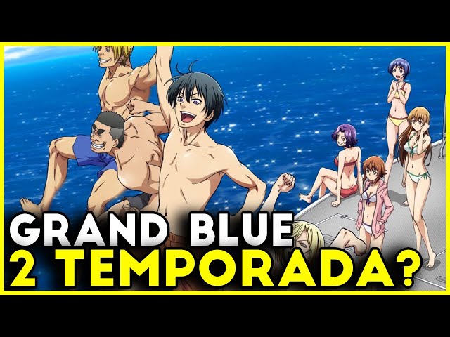 GRAND BLUE VAI TER 2 TEMPORADA {Grand Blue 2 temporada} 