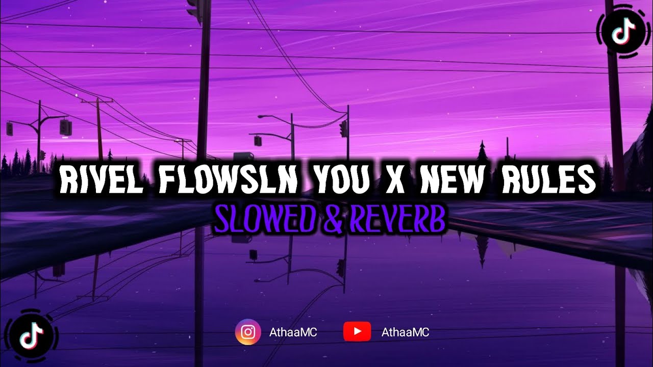 DJ RIVEL FLOWSLN YOU X NEW RULES SOUND UCIL FVNKY - MENGKANE VIRAL TIKTOK (Slowed \u0026 Reverb)🎧