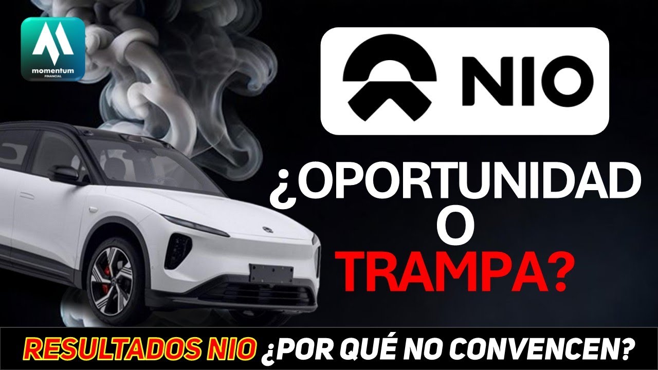 Resultados NIO ¿Hay Oportunidad o es una Trampa de inversión?