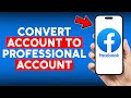 How to Convert Facebook Account to Professional Account