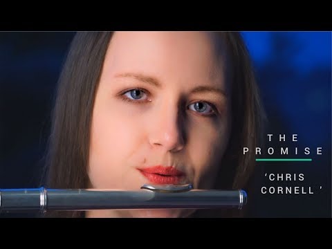 Chris Cornell - The Promise (Flute Cover)