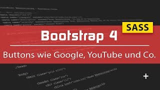 Bootstrap 4 Tutorial #11 - Moderne Buttons im Google-Design
