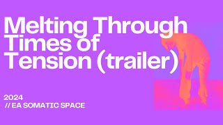 Melting Through Times of Tension (Trailer) | Somatic Space with Renee Sills @ Embodied Astrology
