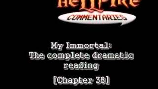 A HellfireComms dramatic reading: My Immortal [Chapter 38]