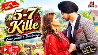 5-7 Kille❤️ New Punjabi Love Song 2026 | Romantic Punjabi Song | A1 Studio | Latest Punjabi Hit Song