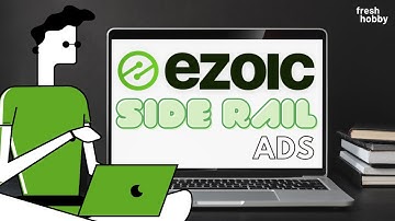 EZOIC Side Rail Ads | How to Enable Desktop Side Rail Ads & Increase Ad Revenue