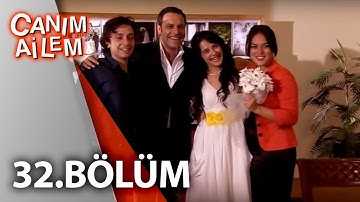 Canım Ailem| 32.Bölüm