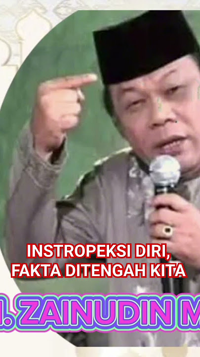 BERTANYA PADA DIRI❓ CERAMAH KH ZAINUDIN MZ