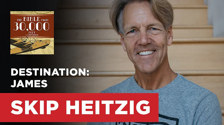 Destination: James | Skip Heitzig
