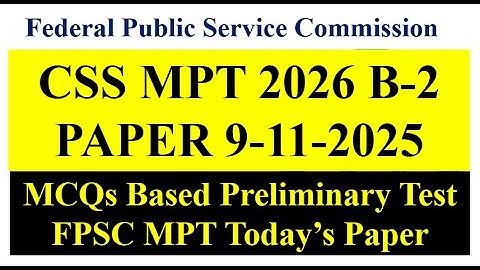 CSS MPT 2026 Batch II Paper | CSS MPT Today