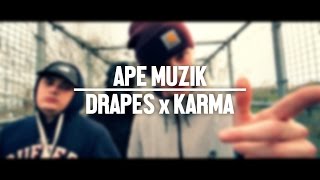 Drapes - Ape Muzik ft Karma [Official Video]