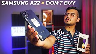 Samsung Galaxy A22 Unboxing And Review | Don't Buy it, Buy This Similar Samsung Phone Instead !