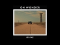 Oh Wonder - Drive (Official Audio)
