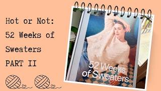 Patterns Reviews PART II & My Concluding Thoughts -- "52 Weeks of Sweaters" by Laine Publishing