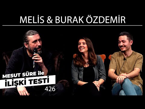 Mesut Süre İle İlişki Testi | Konuklar: Melis & Burak Özdemir