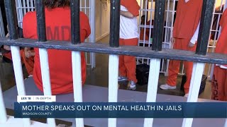Mother speaks out on mental health in jails