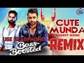CUTE MUNDA Remix bass boosted _-_ Sharry Maan new Punjabi song | Mix by TS music mixing
