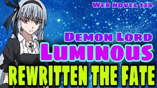 Luminous changed the FATE | TENSEI SHITARA DATTA KEN | Web Novel CHAPTER 124|