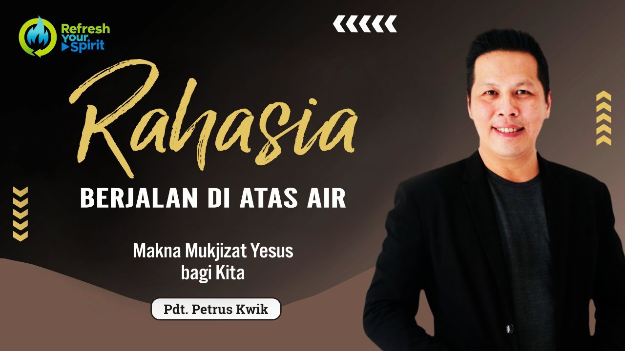Rahasia Berjalan di Atas Air - Petrus Kwik
