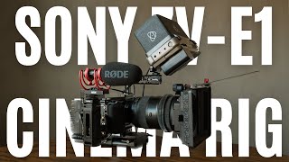 Sony ZV-E1 - CINEMA RIG - Handheld Camera Build For Cinematic Video (ZV-E10 - FX30 - FX3 - A7SIII)