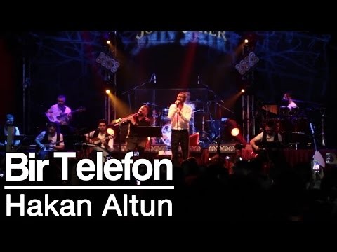 Hakan Altun - Bir Telefon / Canlı Performans