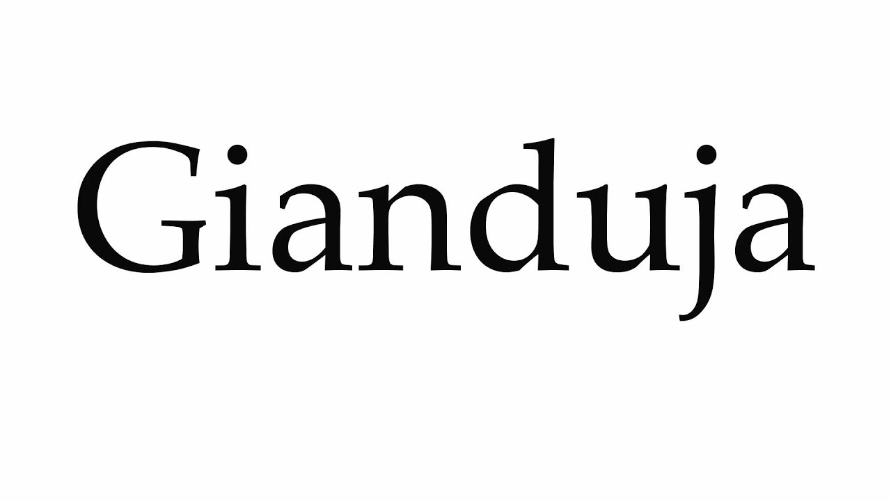 How to Pronounce Gianduja YouTube