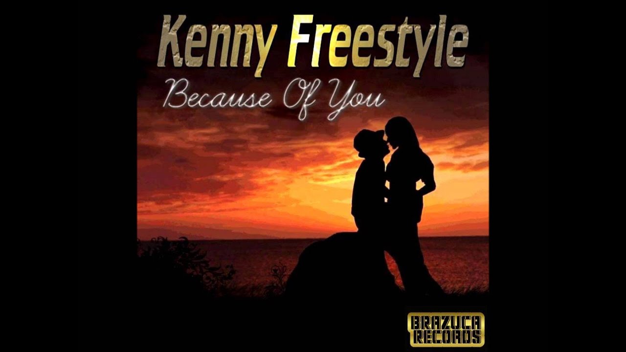 KennyFreestyle - Because Of You