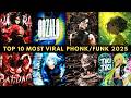 TOP 10 MOST VIRAL PHONK/FUNK 2025 🔥🎵