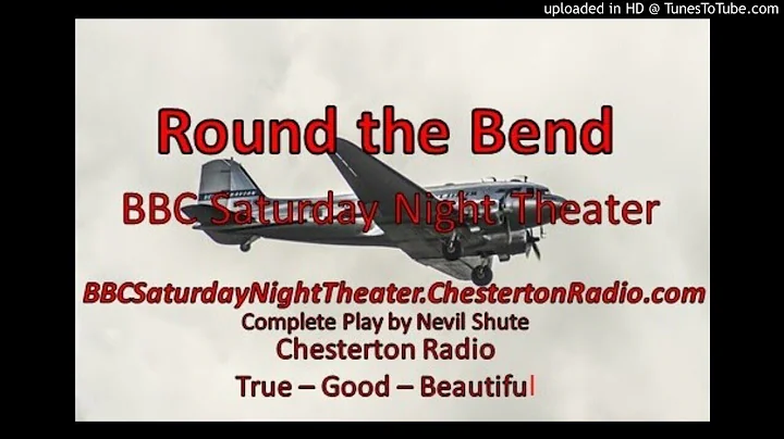 Round the Bend - BBC Saturday Night Theatre - Nevil Shute